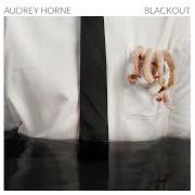 The lyrics NAYSAYER of AUDREY HORNE is also present in the album Blackout (2018)