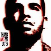 The lyrics LIGHT UP of DRAKE is also present in the album Thank me later (2010)