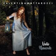 The lyrics NOSTALGIE of VALENTINA MATTAROZZI is also present in the album Virtù nascoste (2021)