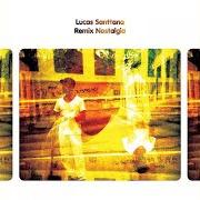 The lyrics CA PRA NOS of LUCAS SANTTANA is also present in the album Remix nostalgia (2013)