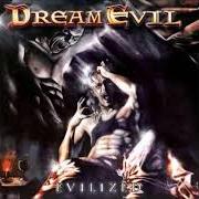 The lyrics CHILDREN OF THE NIGHT of DREAM EVIL is also present in the album Evilized (2003)