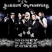The lyrics DINOSAURS ARE STILL ALIVE of KISSIN DYNAMITE is also present in the album Money, sex & power (2012)