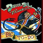 The lyrics SANTA FE of DRIVE-BY TRUCKERS is also present in the album The big to-do (2010)
