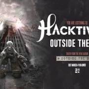 The lyrics OUTSIDE THE BOX of HACKTIVIST is also present in the album Outside the box (2016)