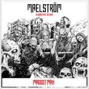 The lyrics SONO LA SALVA of MAELSTROM is also present in the album Slaughter of the dead (2013)