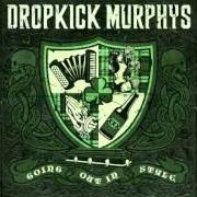 The lyrics THE IRISH ROVER of DROPKICK MURPHYS is also present in the album Going out in style (2011)