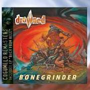 The lyrics MEN WHO BREAK BONES of DROWNED is also present in the album Bonegrinder (2001)