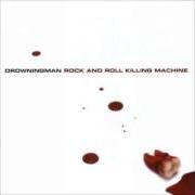 The lyrics IF GOD LOVES A GOOD WINNER... (BORN TO BREAK EVEN) of DROWNINGMAN is also present in the album Rock and roll killing machine (2001)