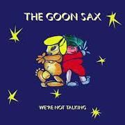 The lyrics LOSING MYSELF of GOON SAX (THE) is also present in the album We're not talking (2018)