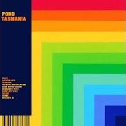 The lyrics TASMANIA of POND is also present in the album Tasmania (2019)