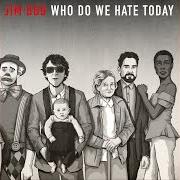The lyrics THE LONELIEST ELEPHANT IN THE WORLD of JIM BOB is also present in the album Who do we hate today? (2021)