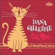 The lyrics CAT'S MEOW of DANA GILLESPIE is also present in the album Cats' meow (2014)
