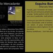 The lyrics RESURRECCIÓN DEL ANGEL of MARCELO MERCADANTE is also present in the album Esquina buenos aires (2002)