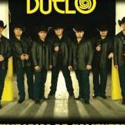 The lyrics LA FUGA FRUSTRADA of DUELO is also present in the album Historias de valientes (2008)