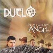 The lyrics OLVÍDAME TÚ of DUELO is also present in the album En las manos de un angel (2007)