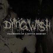 The lyrics BLOOD LACED MISERY of DYING WISH is also present in the album Fragments of a bitter memory (2021)