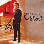 The lyrics DON'T GIVE UP of EAGLE-EYE CHERRY is also present in the album Sub rosa (2003)