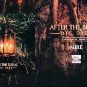 The lyrics HEAVY LIES THE GROUND of AFTER THE BURIAL is also present in the album Dig deep (2016)