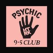 The lyrics GIVE IT UP of HTRK is also present in the album Psychic 9-5 club (2014)