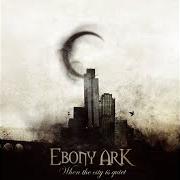 The lyrics ENOUGH IS ENOUGH of EBONY ARK is also present in the album When the city is quiet (2008)