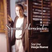 The lyrics CANTARÉ of SAMUEL HERNANDEZ is also present in the album Soy una vasija nueva (1997)