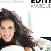 The lyrics PALABRAS TRISTES of EDITH MARQUEZ is also present in the album Amar no es suficiente (2011)