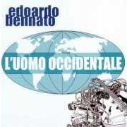 The lyrics A ME MI PIACI COSÌ of EDOARDO BENNATO is also present in the album L'uomo occidentale (2003)