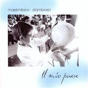 The lyrics IL MIO PAESE of MASSIMILIANO D'AMBROSIO is also present in the album Il mio paese (2006)