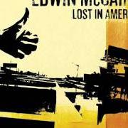 The lyrics LOSING TONIGHT of EDWIN MCCAIN is also present in the album Lost in america (2006)