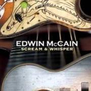 The lyrics WHITE CROSSES of EDWIN MCCAIN is also present in the album Screm & whisper (2004)