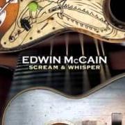 The lyrics COULDN'T LOVE YOU MORE of EDWIN MCCAIN is also present in the album Screm & whisper (2004)