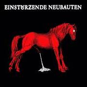 The lyrics HIRNLEGO of EINSTUERZENDE NEUBAUTEN is also present in the album Haus der lüge (1989)