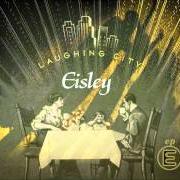 The lyrics LAUGHING CITY of EISLEY is also present in the album Laughing city (2003)