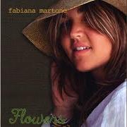 The lyrics TWISTED of FABIANA MARTONE is also present in the album Flowers (2008)