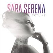 The lyrics TASTE THE FEELING of SARA SERENA is also present in the album Skyline (2017)