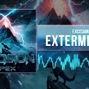 The lyrics EXTERMINATE of EXCISION is also present in the album Apex (2018)