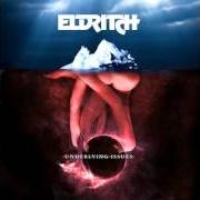 The lyrics THE LIGHT of ELDRITCH is also present in the album Underlying issues (2015)