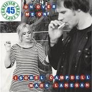 The lyrics SALLY DON'T YOU CRY of ISOBEL CAMPBELL AND MARK LANEGAN is also present in the album Sunday at devil dirt (2008)