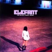 The lyrics STAY of ELEFANT is also present in the album The black magic show (2006) The lyrics STAY of ELEFANT is also present in the album The black magic show (2006)