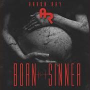 The lyrics BORN SINNER of AARON RAY is also present in the album Born sinner (2014)