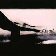The lyrics J'AI TOUCHÉ AUX CONFINS DE LA MORT of ELEND is also present in the album A world in their screams (2007)