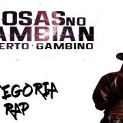 The lyrics INTERLUDIOS of ALBERTO GAMBINO is also present in the album Las cosas no cambian (2016)