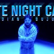 The lyrics LATE NIGHT CALL of ARDIAN BUJUPI is also present in the album Late night call (2025)