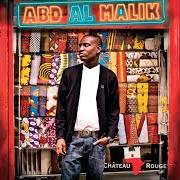 The lyrics LE MEILLEUR DES MONDES / BRAVE NEW WORLD of ABD AL MALIK is also present in the album Château rouge (2010)