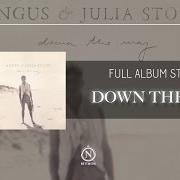 The lyrics I'M NOT YOURS of ANGUS STONE is also present in the album Down the way (2010)