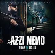 The lyrics SKIT of AZZI MEMO is also present in the album Trap 'n' haus (2017)
