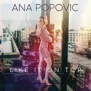 The lyrics FUNKIN' ATTITUDE of ANA POPOVIC is also present in the album Like it on top (2018)