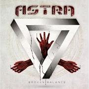 The lyrics MIRROR OF YOUR SOUL of ASTRA is also present in the album Broken balance (2014)