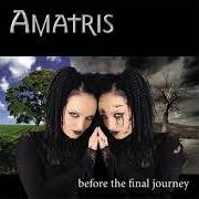The lyrics DAS GESICHT DER WAHRHEIT of AMATRIS is also present in the album Before the final journey (2006)
