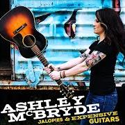 The lyrics FAT AND FAMOUS of ASHLEY MCBRYDE is also present in the album Jalopies & expensive guitars (2016)
